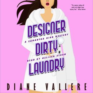 Designer Dirty Laundry: Samantha Kidd Mystery #1, Diane Vallere