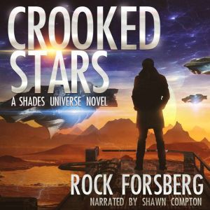 Crooked Stars: A Shades Universe Novel, Rock Forsberg