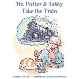 Mr. Putter & Tabby Take the Train, Cynthia Rylant