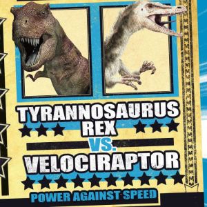 Tyrannosaurus rex vs. Velociraptor: Power Against Speed, Michael O'Hearn