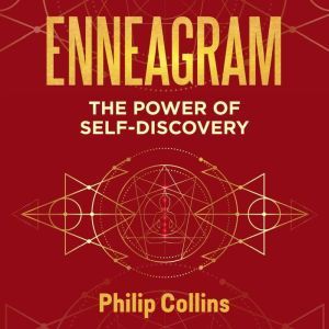 Enneagram: The Power of Self-Discovery , Philip Collins