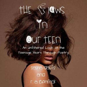 The Flaws in Our Teen: An Unfiltered Look at the Teenage Years Through Poetry, Sasha Davis