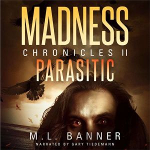 PARASITIC: An Apocalyptic-Horror Thriller, M.L. Banner