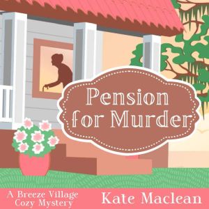 Pension for Murder, Kate Maclean