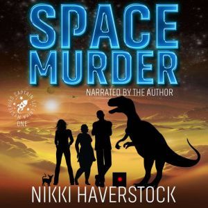 Space Murder: Captain Liz Laika Mysteries 1, Nikki Haverstock