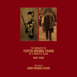 The Biography of Yentin Ongbou Chang: Of a Priestly Clan, Ason Ongbou Chang