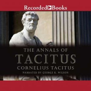 The Annals of Tacitus: Excerpts, Cornelius Tacitus