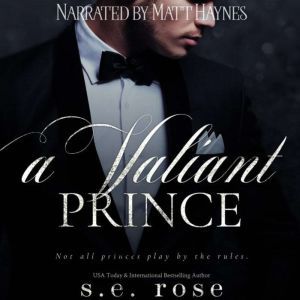 A Valiant Prince: The Poisoned Pawn Duet Part II, S.E. Rose