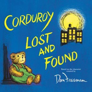 Corduroy Lost and Found, Don Freeman
