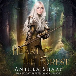 Heart of the Forest: A Darkwood Tale, Anthea Sharp