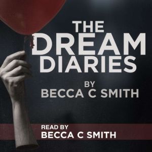 The Dream Diaries, Becca C. Smith