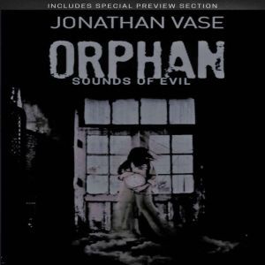 Orphan: Sounds Of Evil, Jonathan Vase