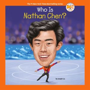 Who Is Nathan Chen?, Joseph Liu