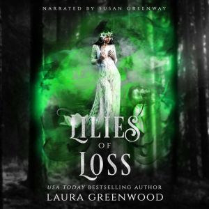 Lilies Of Loss, Laura Greenwood