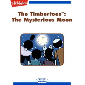 The Mysterious Moon: The Timbertoes, Rich Wallace