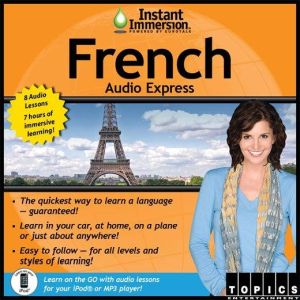 Instant Immersion French Audio Express: French, TOPICS Entertainment