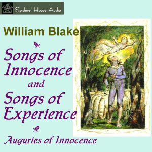Songs of Innocence and Songs of Experience, William Blake