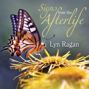Signs From the Afterlife, Lyn Ragan