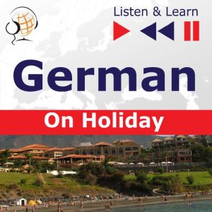 German on Holiday: Deutsch fur die Ferien  Listen & Learn, Dorota Guzik