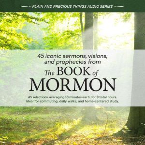 45 Iconic Sermons, Visions, and Prophecies from The Book of Mormon, Tyler McKellar
