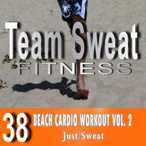 Beach Cardio Workout: Volume 2: Team Sweat, Antonio Smith