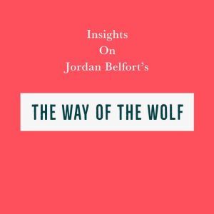Insights on Jordan Belfort's The Way of the Wolf, Swift Reads