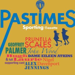 Sporting Pastimes Gazette: An lively jog through the history of the British at Play.  A full-cast audio., Mr Punch