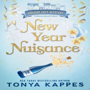New Year Nuisance, Tonya Kappes