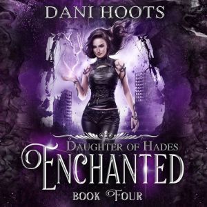 Enchanted, Dani Hoots