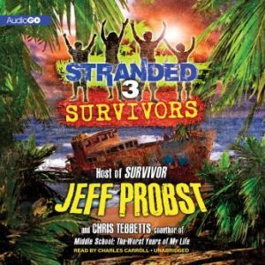 Survivors, Jeff Probst; Chris Tebbetts