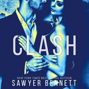 Clash: A Legal Affairs Story (Book #1 of Cal and Macy's Story), Sawyer Bennett