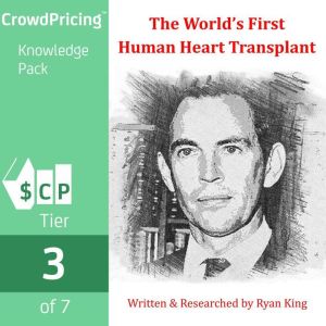 The World's First Human Heart Transplant, Ryan King
