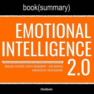 Emotional Intelligence 2.0 by Travis Bradberry and Jean Greaves - Book Summary, FlashBooks