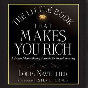 The Little Book That Makes You Rich, Louis Navellier