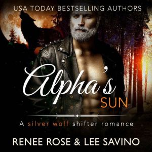 Alpha's Sun: An MC Werewolf Romance, Renee Rose