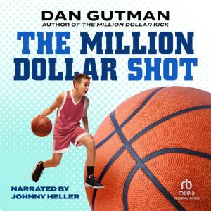 The Million Dollar Shot, Dan Gutman