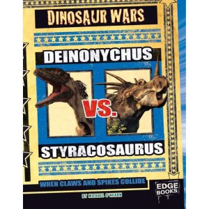 Deinonychus vs. Styracosaurus: When Claws and Spikes Collide, Michael O'Hearn