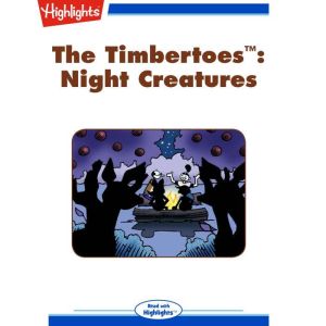 Night Creatures: The Timbertoes, Rich Wallace