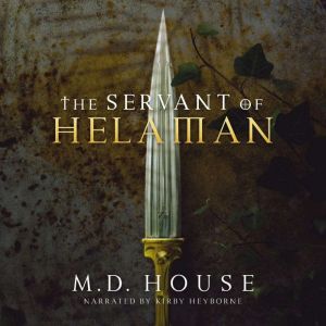 The Servant of Helaman, M.D. House