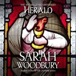 Herald: The Welsh Guard Mysteries, Sarah Woodbury