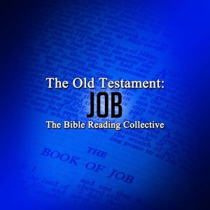 The Old Testament: Job, Multiple Authors