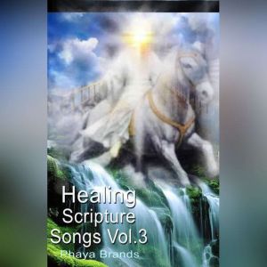 Healing Scripture Song Vol.3: Jesus Christ the King, PHAYA BRANDS