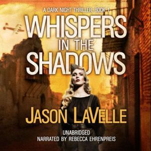 Whispers in the Shadows: A Gripping Paranormal Thriller, Jason LaVelle