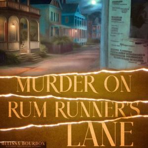 The Secret on Rum Runner's Lane: A Book Magic Mini Mystery, Melissa Bourbon
