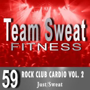 Rock Club Cardio: Volume 2: Team Sweat, Antonio Smith