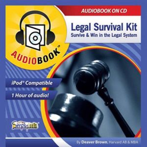 Legal Survival Kit: Survive & Win in the Legal System, Deaver Brown
