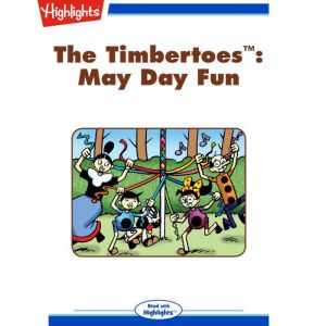 May Day Fun: The Timbertoes, Rich Wallace