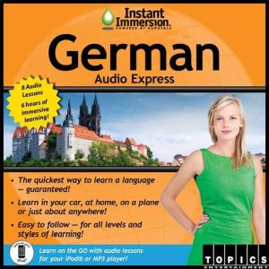 Instant Immersion German Audio Express: German, TOPICS Entertainment