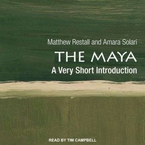 The Maya: A Very Short Introduction, Matthew Restall