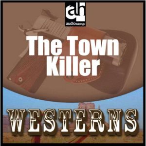 The Town Killer, Ray Hogan